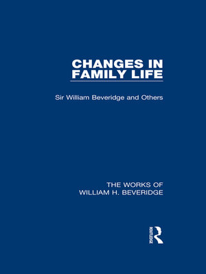 cover image of Changes in Family Life (Works of William H. Beveridge)